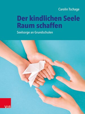 cover image of Der kindlichen Seele Raum schaffen